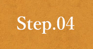 step.04